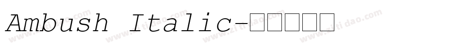 Ambush Italic字体转换